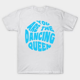 Dancing Queen Blue T-Shirt